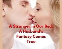 A Stranger in our Bed