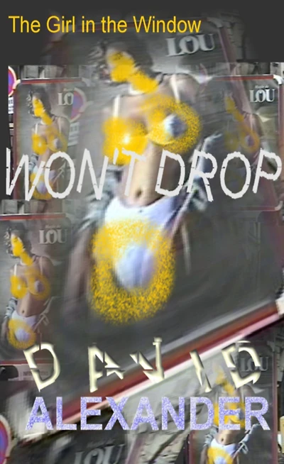 The Girl in the Window Won't Drop