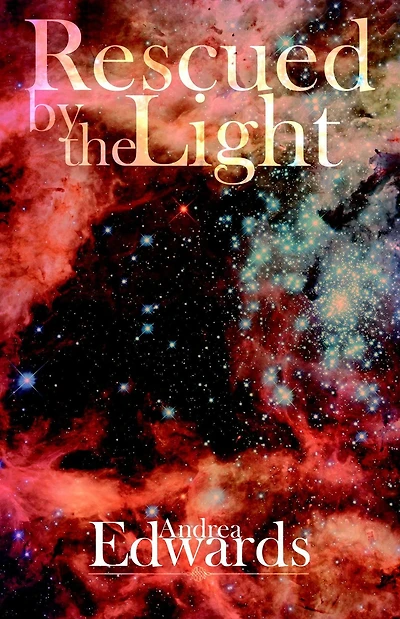 Rescued by the Light: A True Story