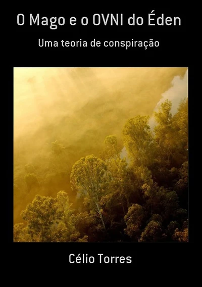O Mago E O Ovni Do Eden
