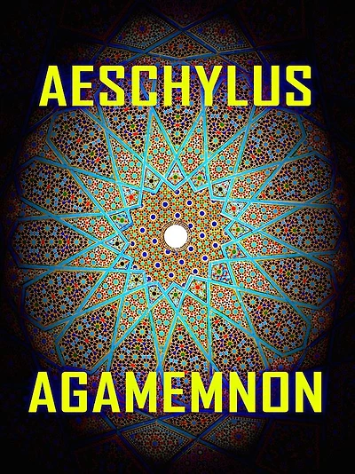 Aeschylus: Agamemnon