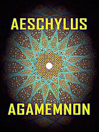 Aeschylus: Agamemnon
