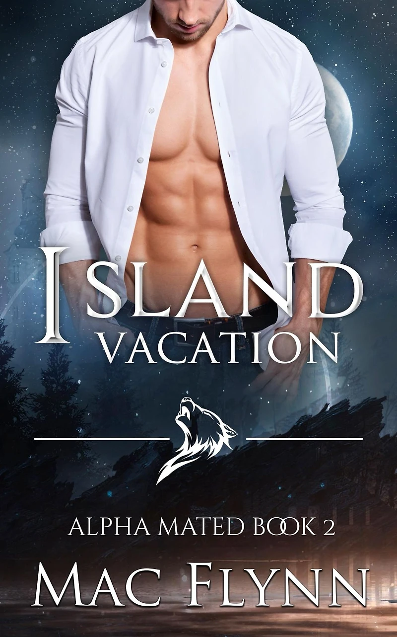 Island Vacation: Alpha Mated #2 (Alpha Billionaire Werewolf Shifter Romance)