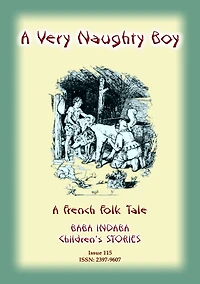 A VERY NAUGHTY BOY - A French Folk Tale