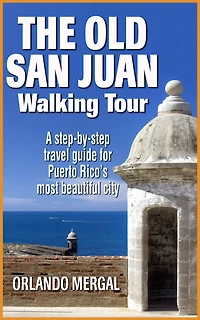 The Old San Juan Walking Tour
