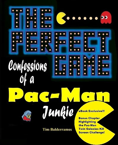 The Perfect Game: Confessions of a Pac-Man Junkie
