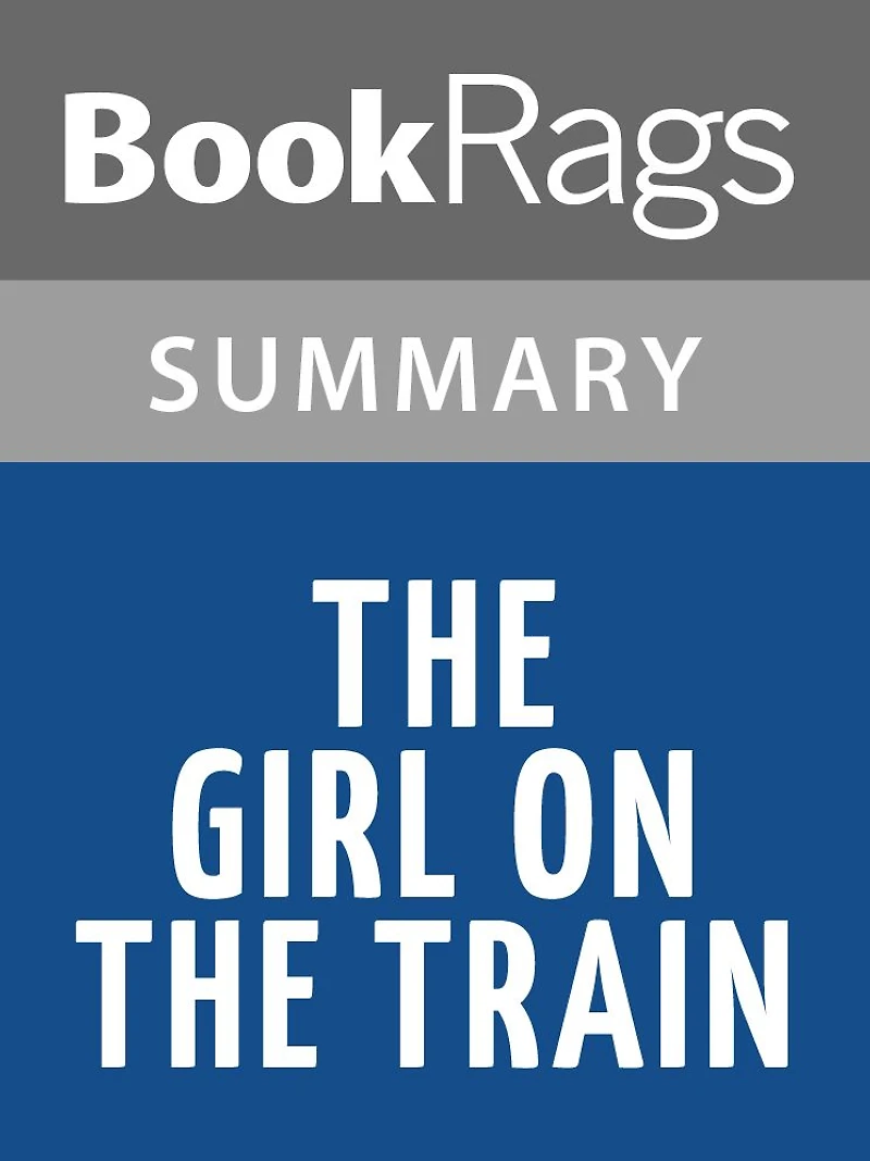 The Girl on the Train by Paula Hawkins Summary & Study Guide