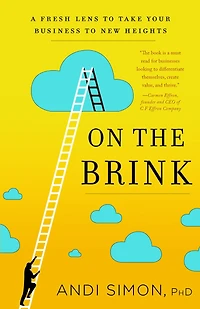 On the Brink: A Fresh Lens to Take Your Business to New Heights