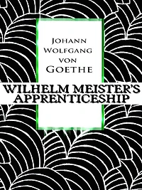 Wilhelm Meister's Apprenticeship