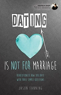 Dating Is Not for Marriage