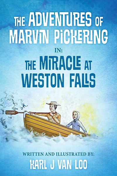 The Adventures of Marvin Pickering in: The Miracle at Weston Falls