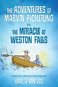 The Adventures of Marvin Pickering in: The Miracle at Weston Falls