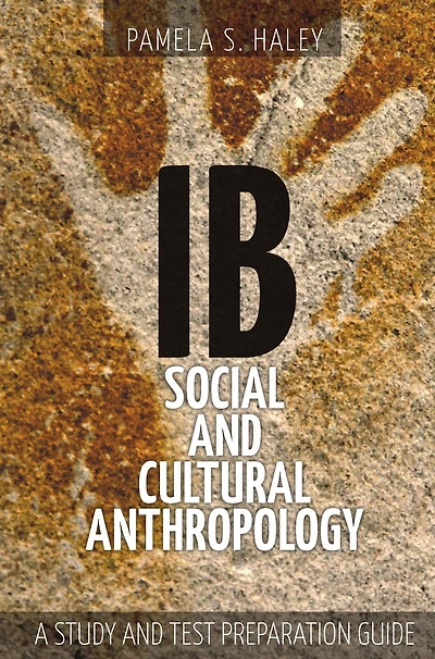 IB Social and Cultural Anthropology: A Study Test Preparation Guide