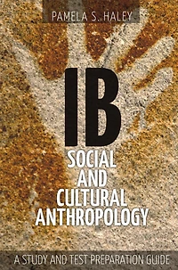 IB Social and Cultural Anthropology: A Study Test Preparation Guide