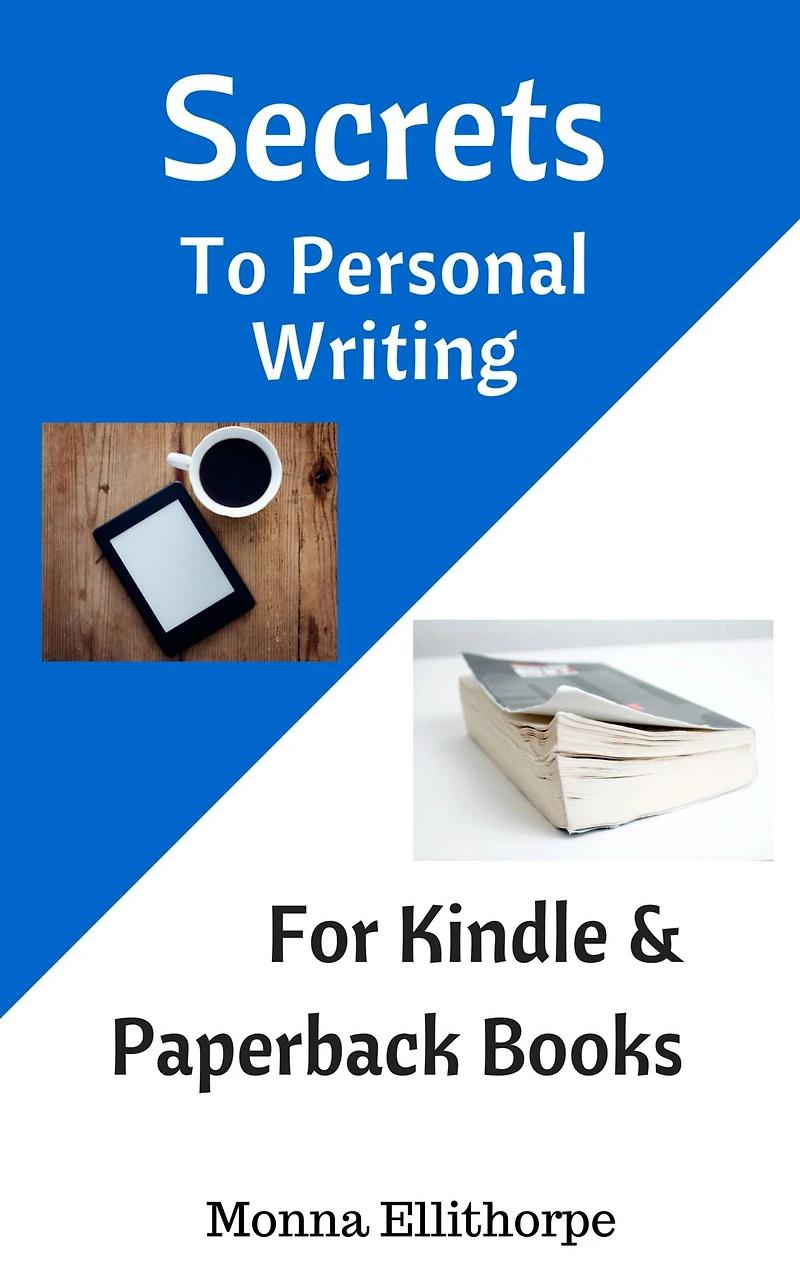 Secrets To Personal Writing For Digital and Paperback Books