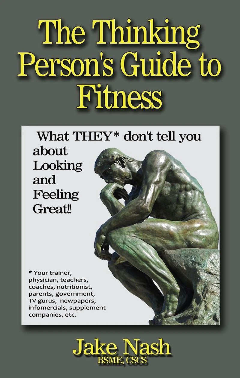 The Thinking Persons Guide To Fitness