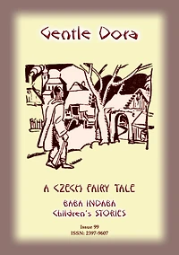 GENTLE DORA - A Czech Folk Tale
