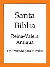 Santa Biblia, Reina-Valera Antigua