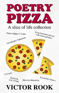 Poetry Pizza: A Slice of Life Collection