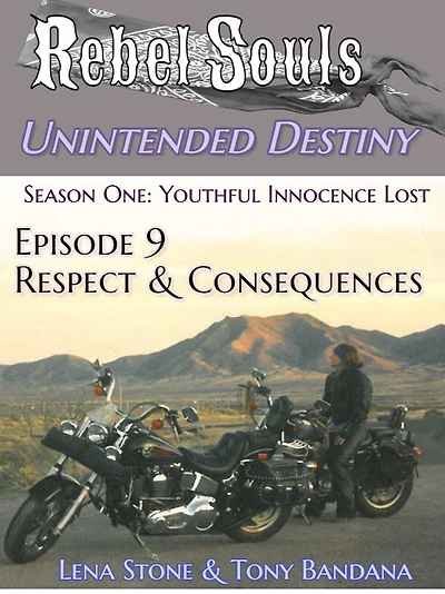 Episode 9 Respect & Consequences