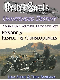 Episode 9 Respect & Consequences