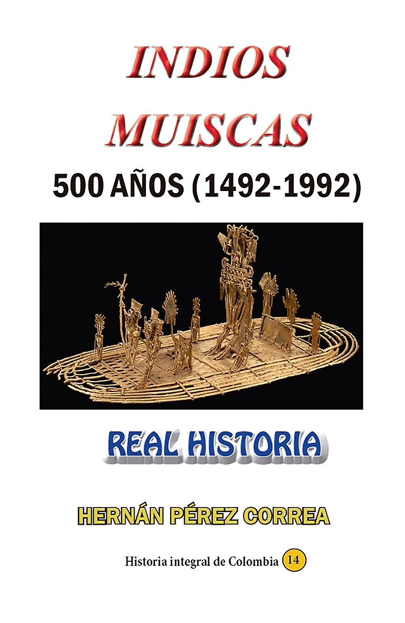 Indios Muiscas 500 anos (1492-1992)