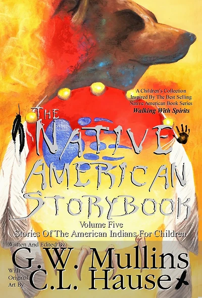 the Native American Story Book Volume Five Stories of Indians for Children