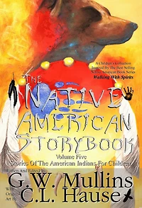 the Native American Story Book Volume Five Stories of Indians for Children