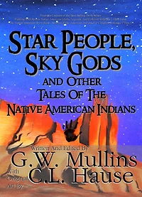 Star People, Sky Gods and Other Tales of the Native American Indians