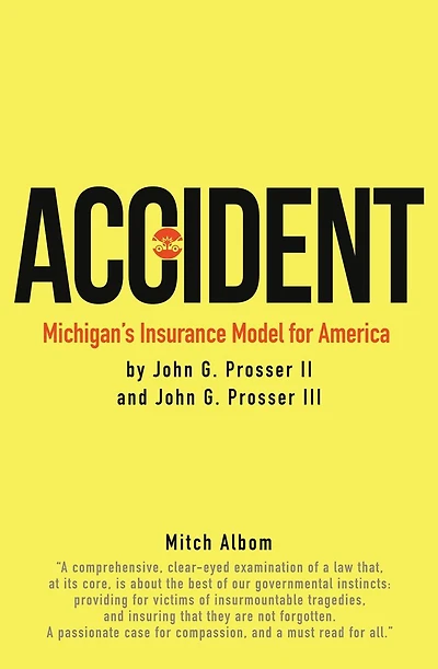 Accident: Michigan's Insurance Model for America
