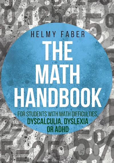 Math Handbook for Students with Difficulties, Dyscalculia, Dyslexia or ADHD: (Grades 1-7)
