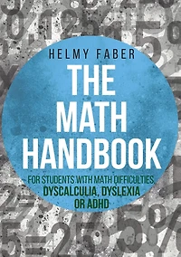 Math Handbook for Students with Difficulties, Dyscalculia, Dyslexia or ADHD: (Grades 1-7)
