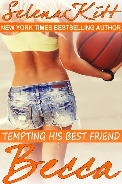 Tempting His Best Friend: Becca