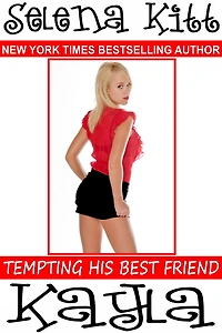 Tempting His Best Friend: Kayla