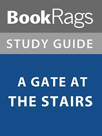 Summary & Study Guide: A Gate at the Stairs