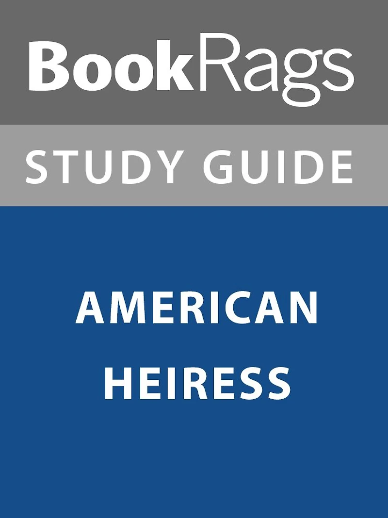 Summary & Study Guide: American Heiress