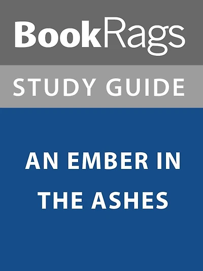 Summary & Study Guide: An Ember in the Ashes
