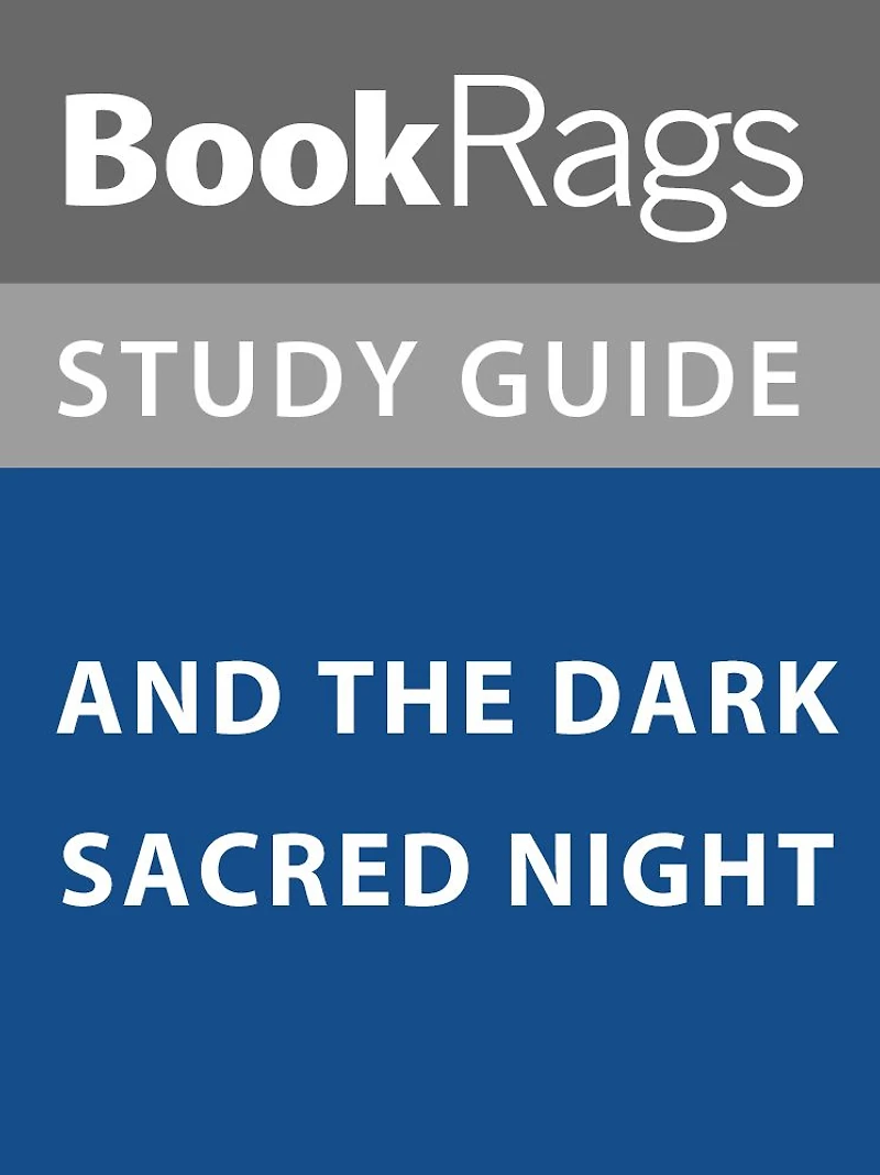 Summary & Study Guide: And the Dark Sacred Night