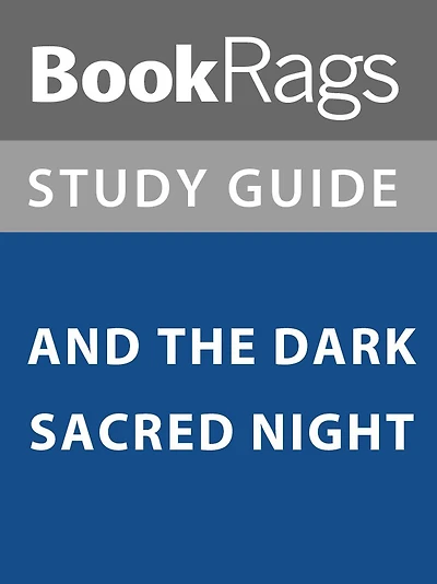 Summary & Study Guide: And the Dark Sacred Night
