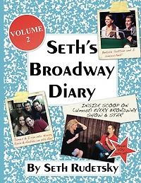 Seth's Broadway Diary, Volume 2