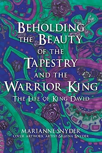 Beholding the Beauty of the Tapestry and the Warrior King