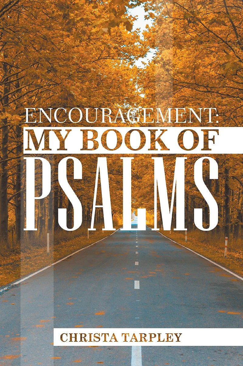 Encouragement: My Book of Psalms