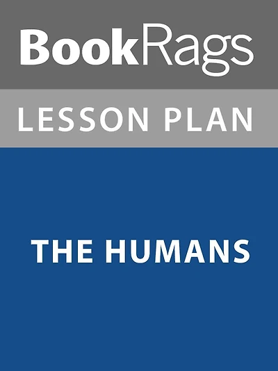Summary & Study Guide: The Humans
