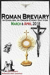 The Roman Breviary: in English, in Order, Every Day for March & April 2018