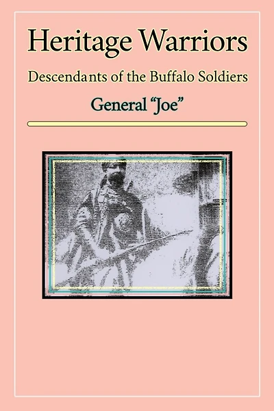 Heritage Warriors: Descendants of the Buffalo Soldiers