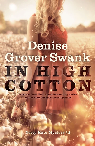 In High Cotton (Neely Kate Mystery Series #2)
