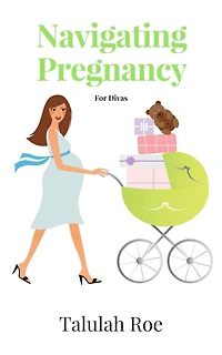 Navigating Pregnancy for Divas