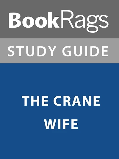 Summary & Study Guide: The Crane Wife