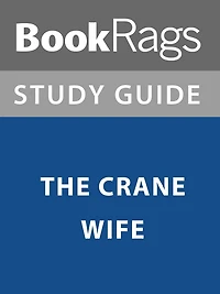 Summary & Study Guide: The Crane Wife