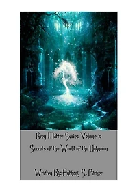 Grey Matter Series Volume 3: Secrets of the World Unknown